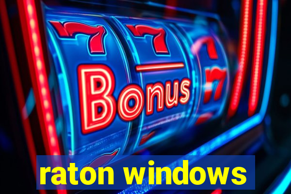 raton windows